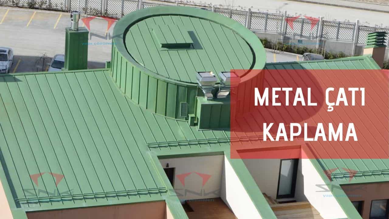 Metal Çatı Kaplama